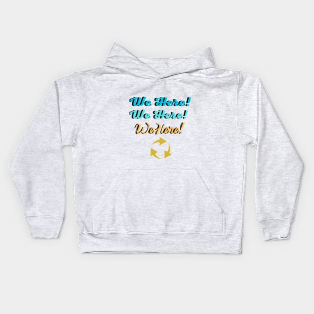 we here Kids Hoodie by NOUNEZ 